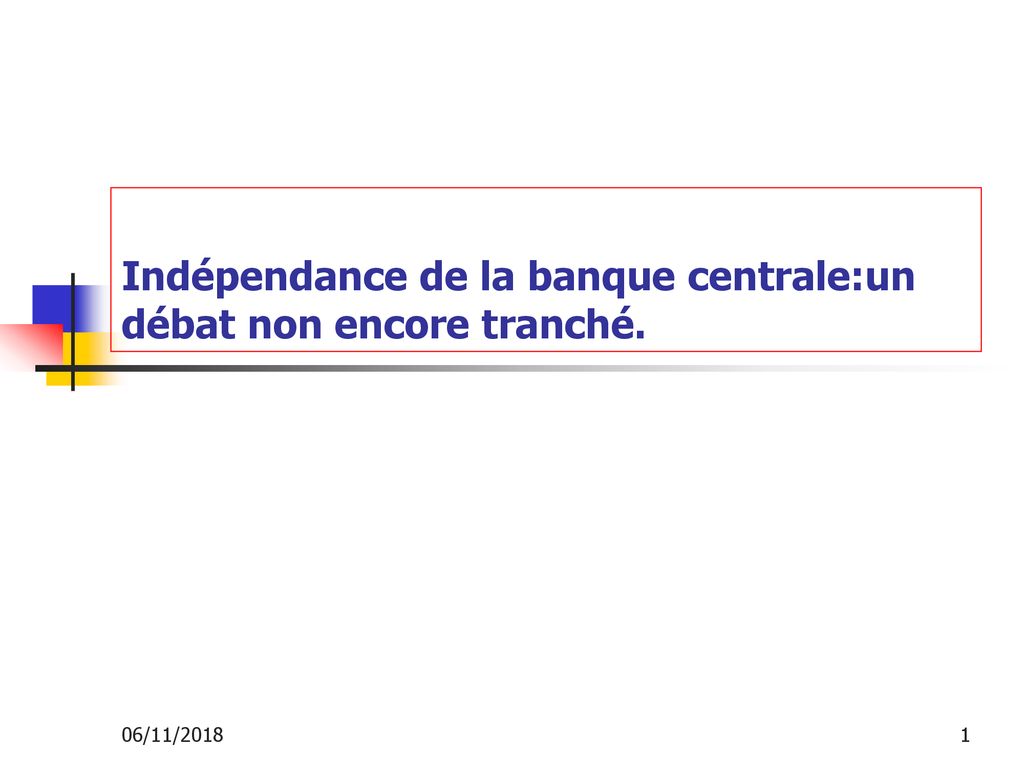 Ind Pendance De La Banque Centrale Un D Bat Non Encore Tranch Ppt